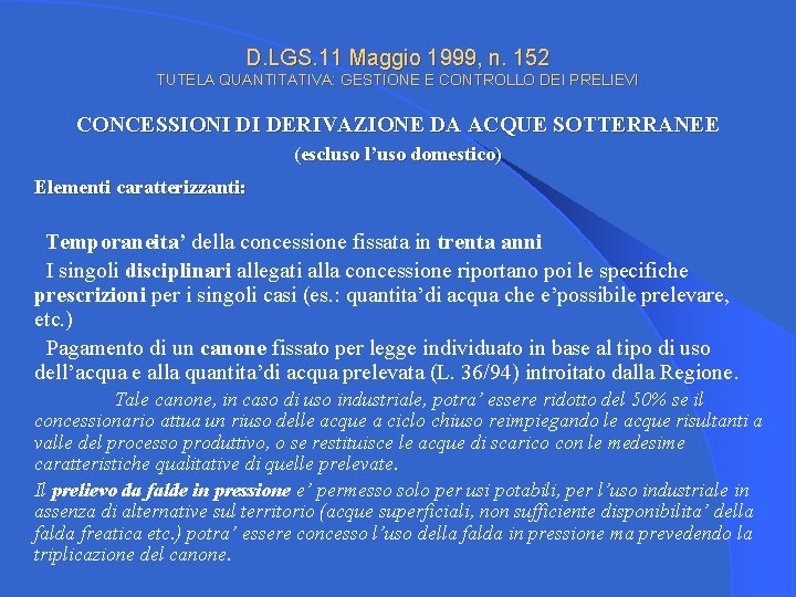 D. LGS. 11 Maggio 1999, n. 152 TUTELA QUANTITATIVA: GESTIONE E CONTROLLO DEI PRELIEVI