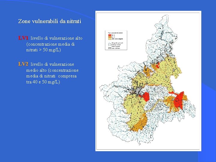 Zone vulnerabili da nitrati LV 1 livello di vulnerazione alto (concentrazione media di nitrati