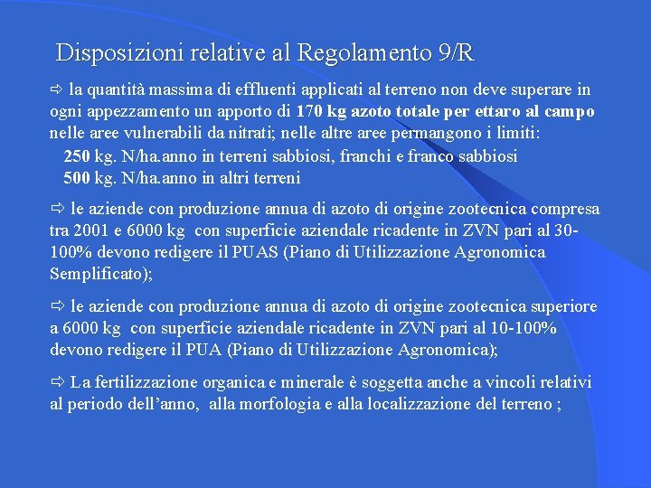 Disposizioni relative al Regolamento 9/R ð la quantità massima di effluenti applicati al terreno