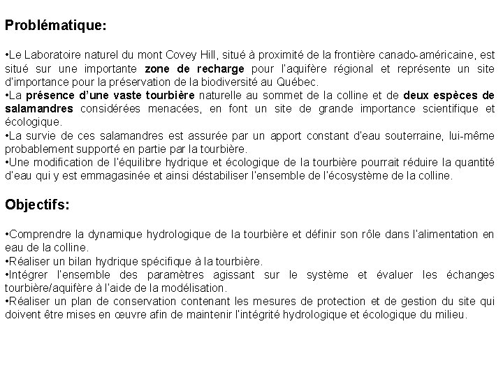 Problématique: • Le Laboratoire naturel du mont Covey Hill, situé à proximité de la