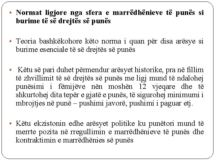  • Normat ligjore nga sfera e marrëdhënieve të punës si burime të së