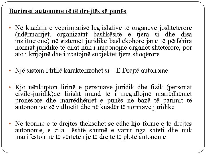 Burimet autonome të të drejtës së punës • Në kuadrin e veprimtarisë legjislative të