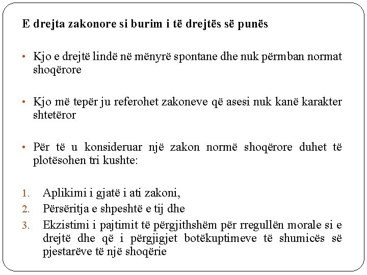 E drejta zakonore si burim i të drejtës së punës • Kjo e drejtë