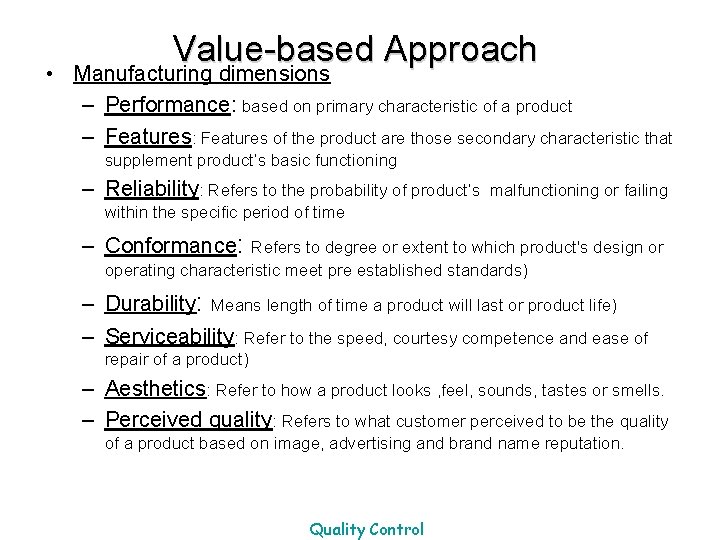 Value-based Approach • Manufacturing dimensions – Performance: based on primary characteristic of a product