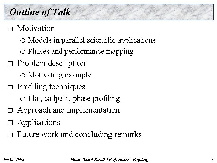 Outline of Talk r Motivation ¦ ¦ r Problem description ¦ r r r