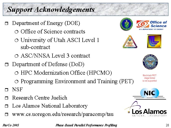 Support Acknowledgements r Department of Energy (DOE) ¦ Office of Science contracts University of