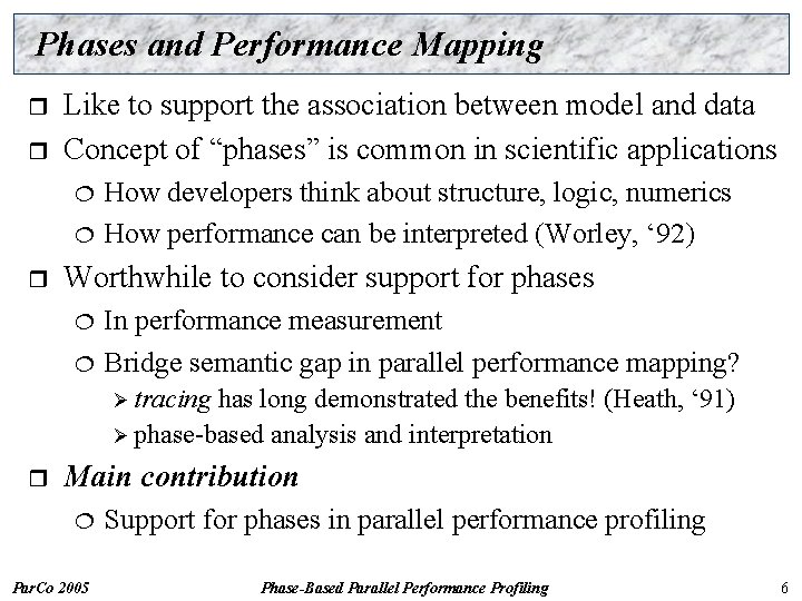 Phases and Performance Mapping r r Like to support the association between model and