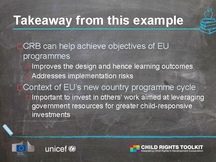 Takeaway from this example �CRB can help achieve objectives of EU programmes � Improves