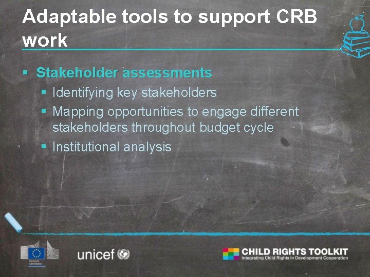 Adaptable tools to support CRB work § Stakeholder assessments § Identifying key stakeholders §