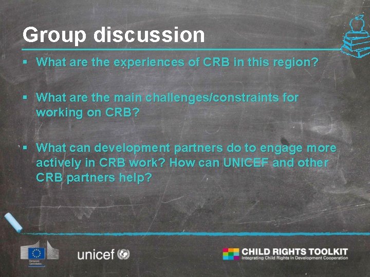 Group discussion § What are the experiences of CRB in this region? § What