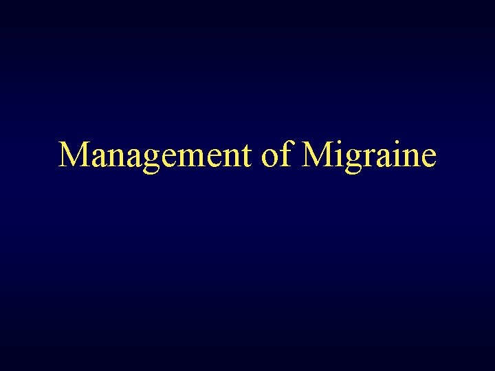 Management of Migraine 