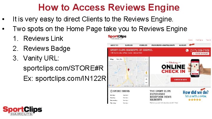 How to Access Reviews Engine • • It is very easy to direct Clients