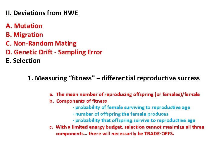 II. Deviations from HWE A. Mutation B. Migration C. Non-Random Mating D. Genetic Drift