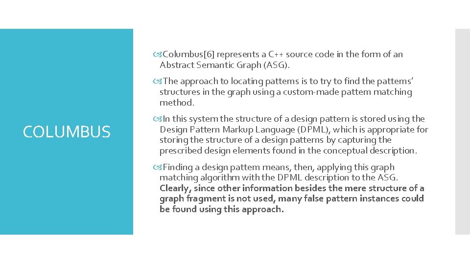  Columbus[6] represents a C++ source code in the form of an Abstract Semantic