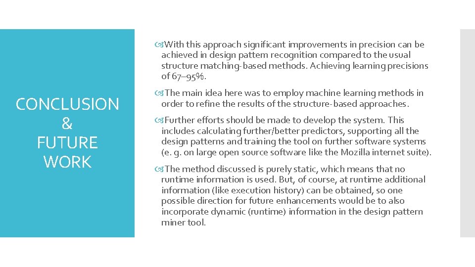  With this approach significant improvements in precision can be achieved in design pattern