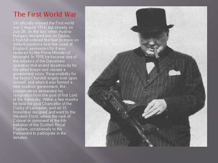 The First World War UK officially entered the First world war 3 August 1914,