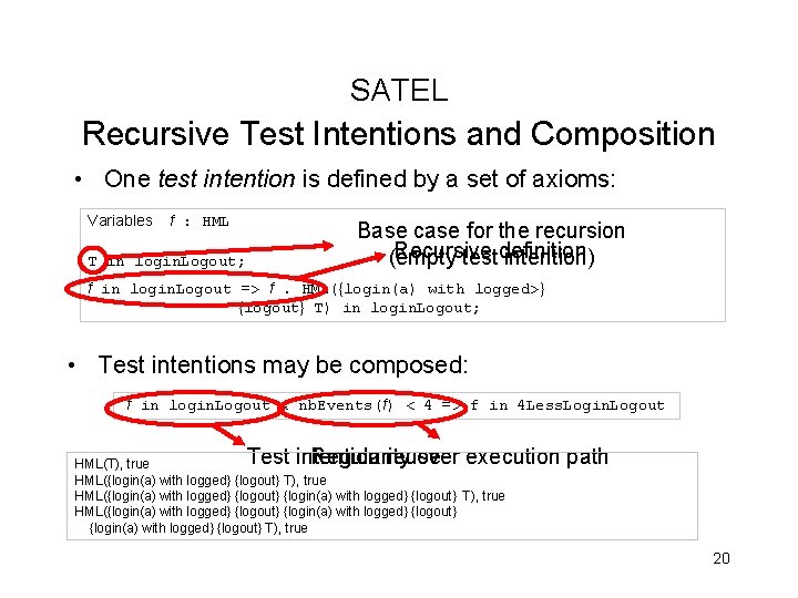 SATEL Recursive Test Intentions and Composition • One test intention is defined by a