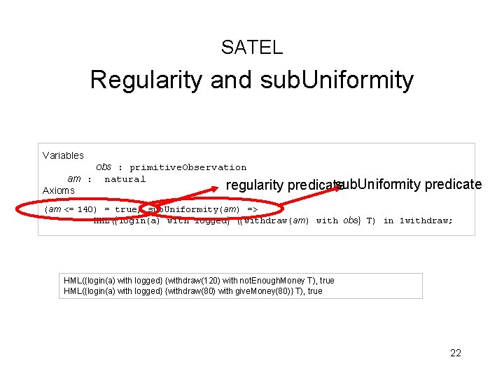 SATEL Regularity and sub. Uniformity Variables obs : primitive. Observation am : natural regularity