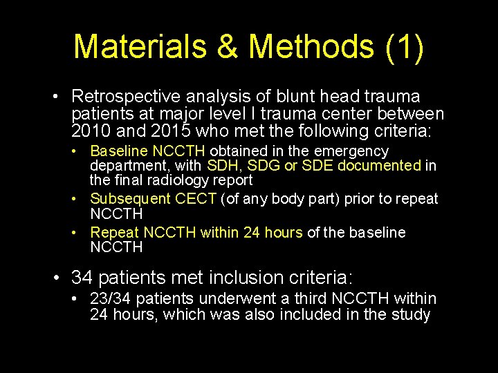 Materials & Methods (1) • Retrospective analysis of blunt head trauma patients at major