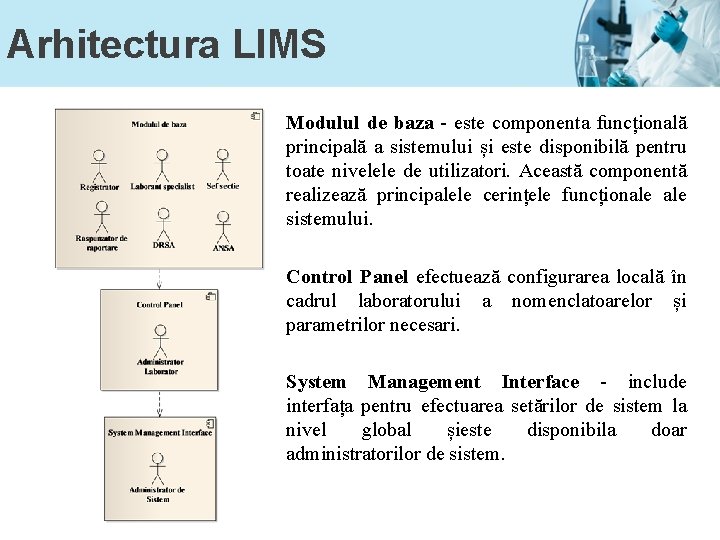 Arhitectura LIMS Modulul de baza - este componenta funcțională principală a sistemului și este