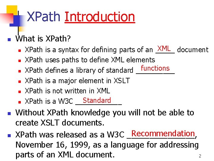 XPath Introduction n What is XPath? n n n n XPath XPath XML document