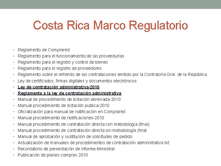 Costa Rica Marco Regulatorio • Reglamento de Comprared • Reglamento para el funcionamiento de