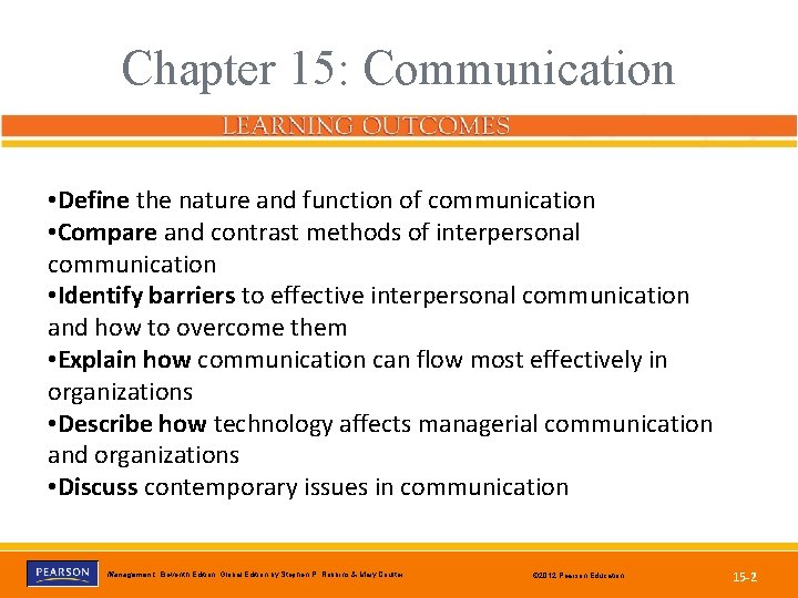 Chapter 15: Communication • Define the nature and function of communication • Compare and