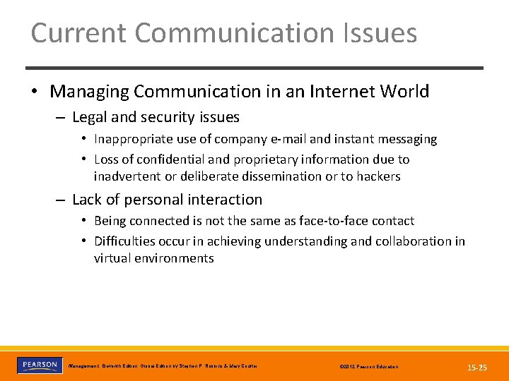 Current Communication Issues • Managing Communication in an Internet World – Legal and security
