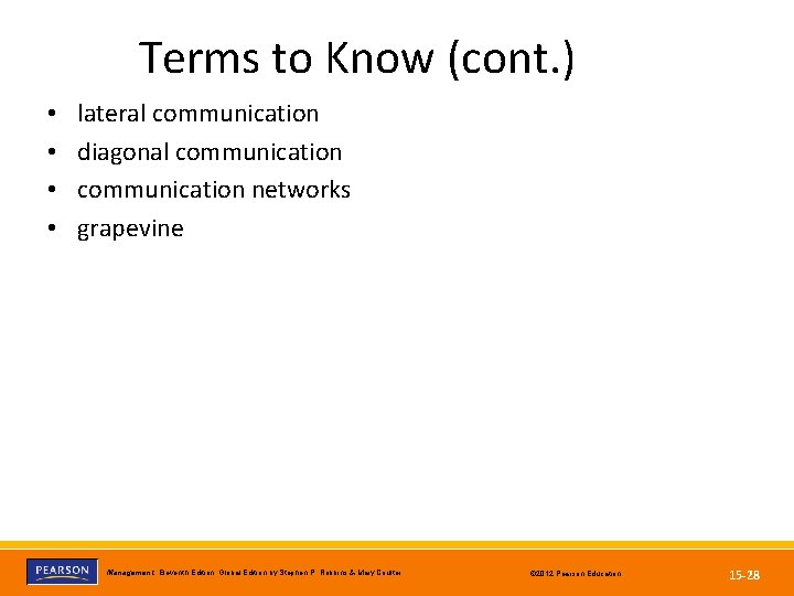 Terms to Know (cont. ) • • lateral communication diagonal communication networks grapevine Copyright