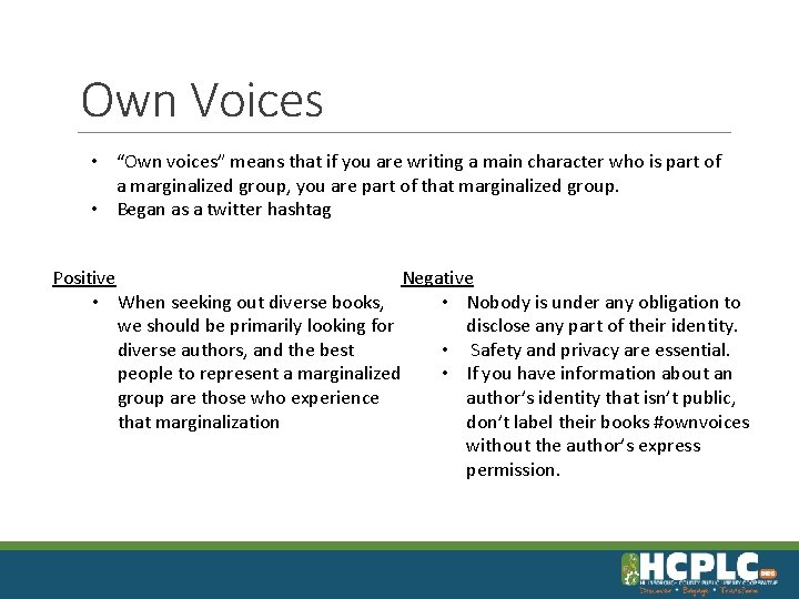 Own Voices • “Own voices” means that if you are writing a main character