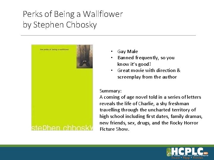 Perks of Being a Wallflower by Stephen Chbosky • Gay Male • Banned frequently,