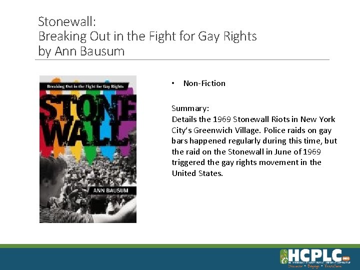 Stonewall: Breaking Out in the Fight for Gay Rights by Ann Bausum • Non-Fiction