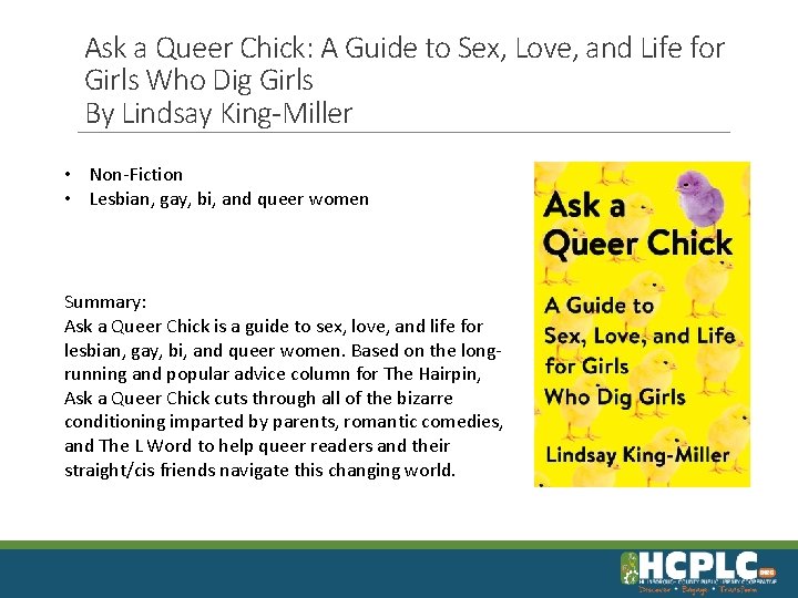 Ask a Queer Chick: A Guide to Sex, Love, and Life for Girls Who