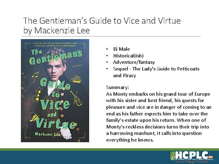 The Gentleman’s Guide to Vice and Virtue by Mackenzie Lee • • Bi Male