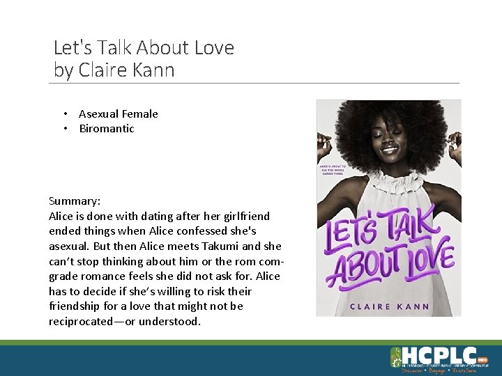 Let's Talk About Love by Claire Kann • Asexual Female • Biromantic Summary: Alice