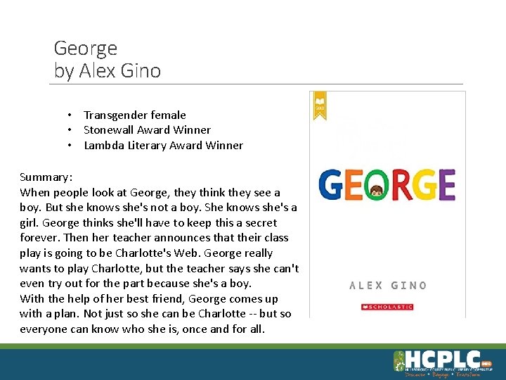 George by Alex Gino • Transgender female • Stonewall Award Winner • Lambda Literary