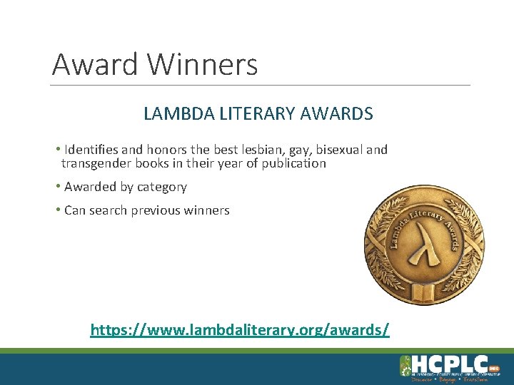 Award Winners LAMBDA LITERARY AWARDS • Identifies and honors the best lesbian, gay, bisexual