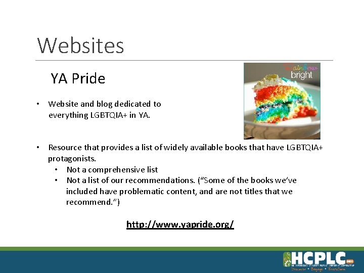 Websites YA Pride • Website and blog dedicated to everything LGBTQIA+ in YA. •