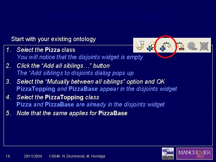 Make Classes Disjoint Start with your existing ontology 1. Select the Pizza class You