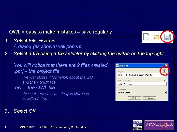Save Your Work OWL = easy to make mistakes – save regularly 1. Select