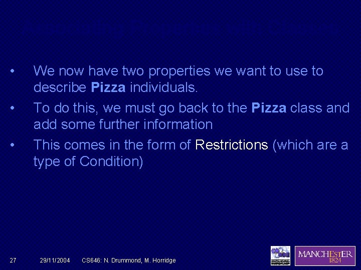 Associating Properties with Classes • • • 27 We now have two properties we