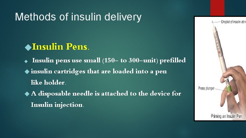 Methods of insulin delivery Insulin Pens. Insulin pens use small (150 - to 300