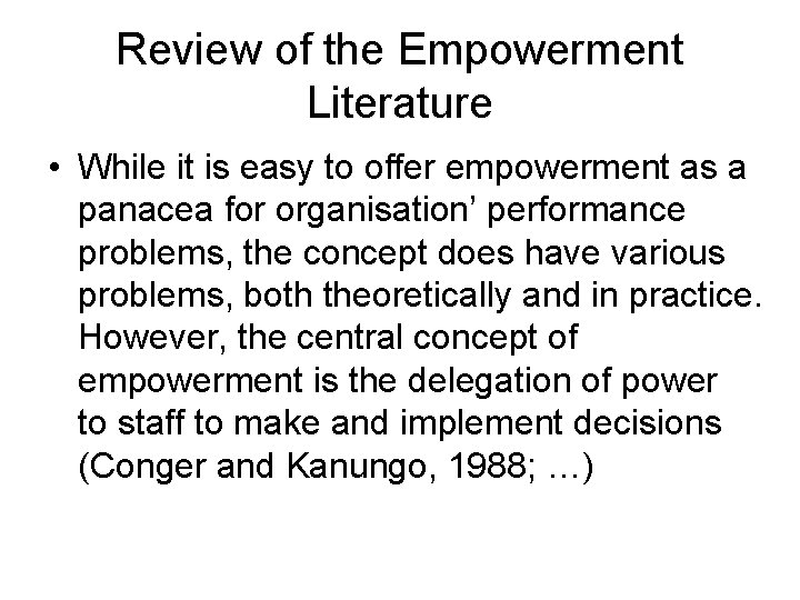 Review of the Empowerment Literature • While it is easy to offer empowerment as