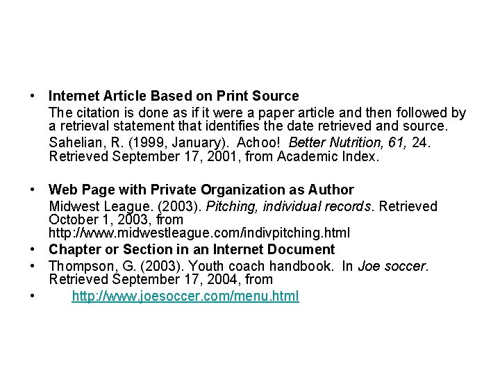  • Internet Article Based on Print Source The citation is done as if