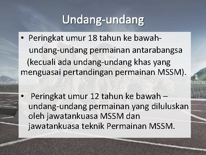 Undang-undang • Peringkat umur 18 tahun ke bawahundang-undang permainan antarabangsa (kecuali ada undang-undang khas Undang-undang • Peringkat umur 18 tahun ke bawahundang-undang permainan antarabangsa (kecuali ada undang-undang khas