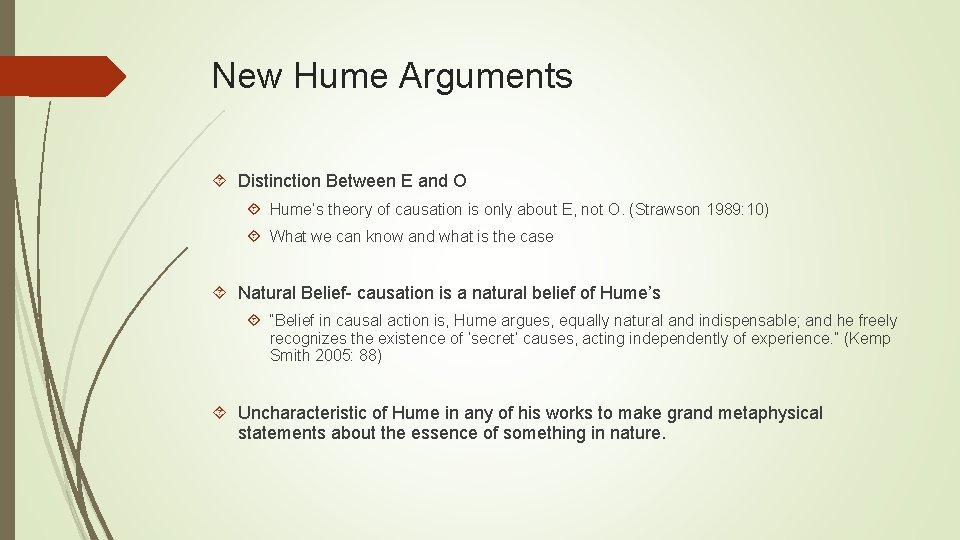 New Hume Arguments Distinction Between E and O Hume’s theory of causation is only