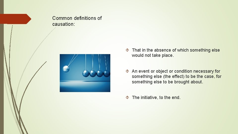 Common definitions of causation: That in the absence of which something else would not