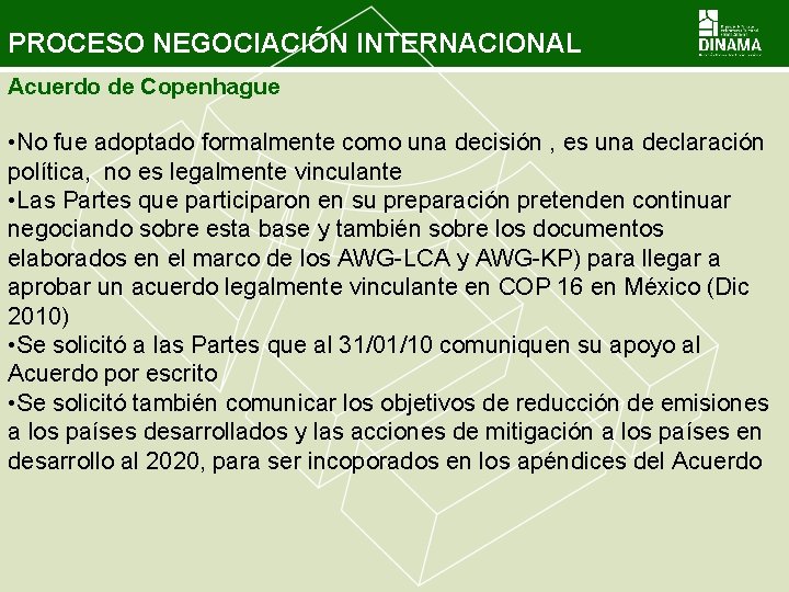 PROCESO NEGOCIACIÓN INTERNACIONAL Acuerdo de Copenhague • No fue adoptado formalmente como una decisión