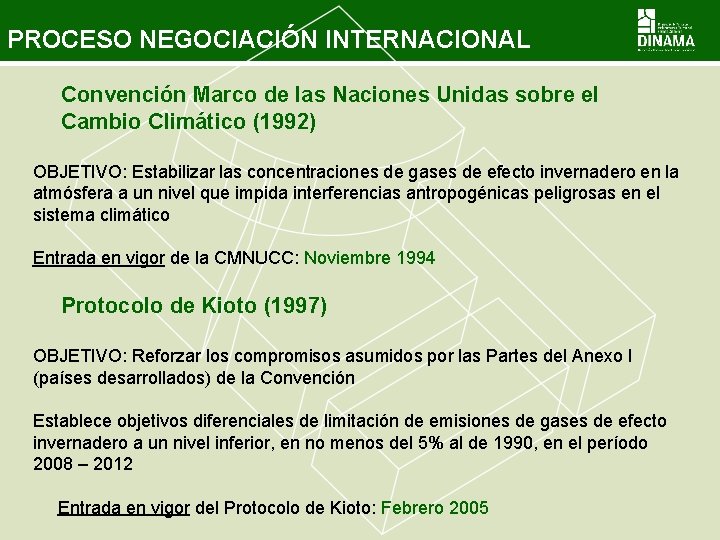 PROCESO NEGOCIACIÓN INTERNACIONAL Convención Marco de las Naciones Unidas sobre el Cambio Climático (1992)