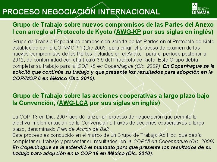 PROCESO NEGOCIACIÓN INTERNACIONAL Grupo de Trabajo sobre nuevos compromisos de las Partes del Anexo